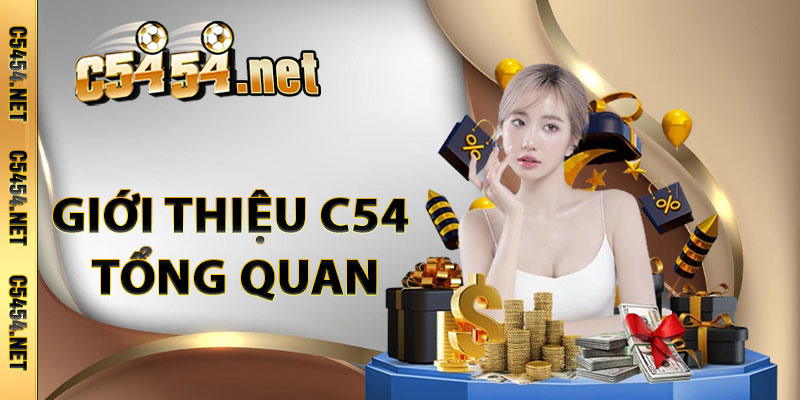 Giới Thiệu C54 Tổng Quan